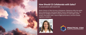 How Should CS Collaborate With Sales? (Audio)- Practical CSM