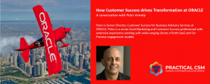 How Customer Success drives Transformation at ORACLE (Audio)- Practical CSM