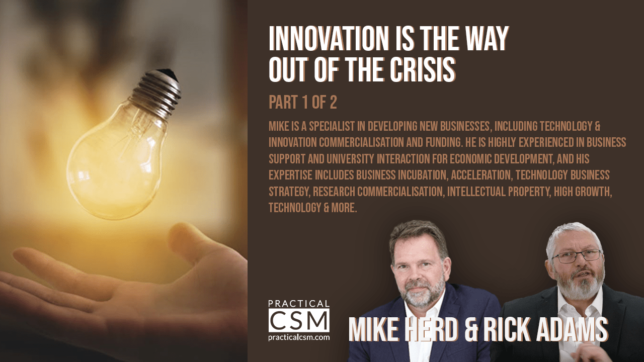 Innovation is the Way out of the Crisis – Mike Herd – Part One (Audio
