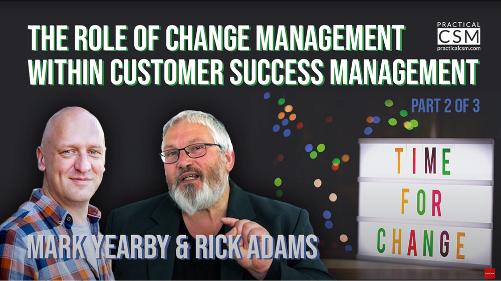 Practical CSM The Role of Change Management with Mark Yearby - Part 2
