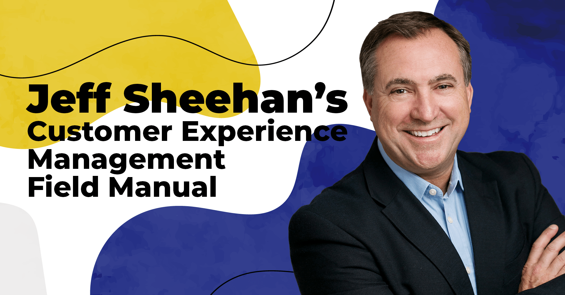 Jeff Sheehan's Customer Success Experience Management Field Manual thumbnail- Practical CSM
