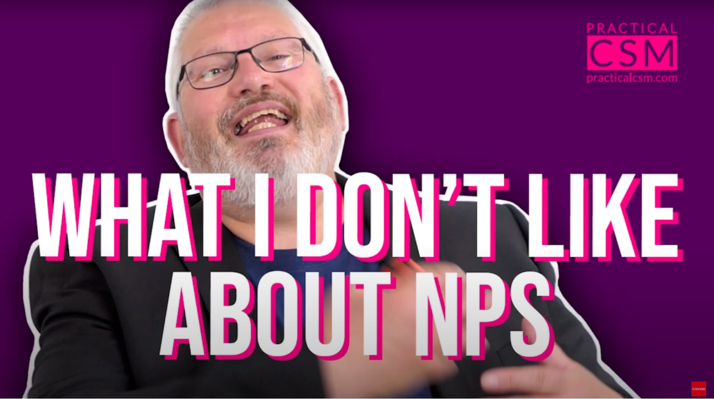 Practical CSM What I Don't Like About NPS - Rants & Musings with Rick Adams